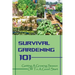 Survival Gardening 101: Getting A Growing Season Off To A Good Start: Basics Of Gardening
