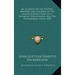 An Account Of The History, Manners And Customs Of The Indian Nations Who Once Inhabited Pennsylvania And The Neighboring States 1819