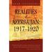 Realities of Azerbaijan 1917-1920
