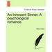 An Innocent Sinner. a Ssychological Romance: Volume III of III