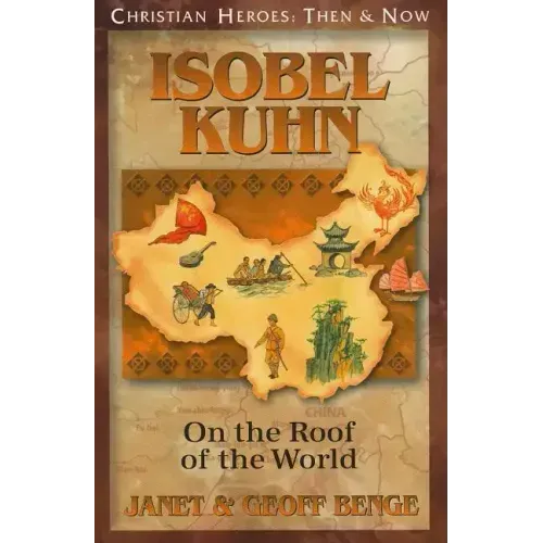 Isobel Kuhn: On the Roof of the World