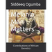 Melanin Man Matters: Contributions of African Genetics