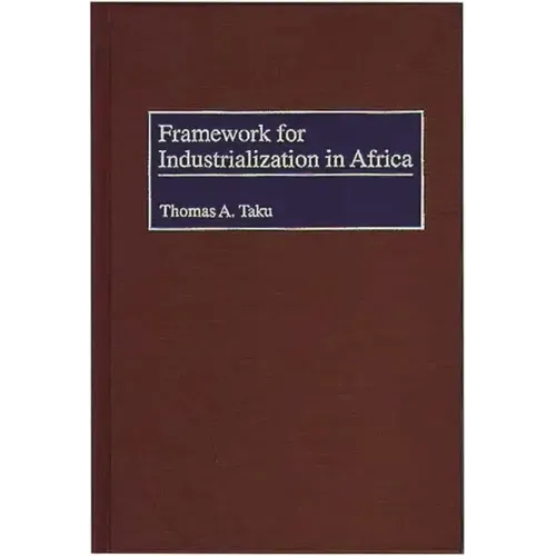 Framework for Industrialization in Africa