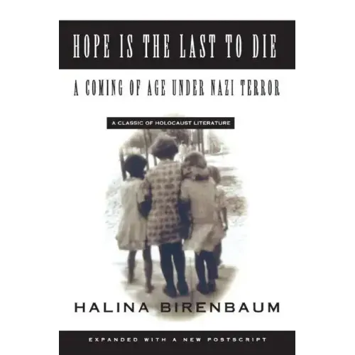 Hope Is the Last to Die: A Coming of Age Under Nazi Terror