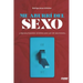 Me aburrí del Sexo: y algunas propuestas tentativas para salir del aburrimiento.