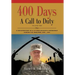 400 DAYS - A Call to Duty: A Documentary of a Citizen-Soldier's Experience During the Iraq War 2008/2009 - Volume I