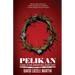 Pelikan: Love, Redemption & Felony Theft