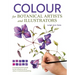 Colour for Botanical Artists and Illustrators
