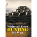 Whitetail Deer Hunting My Way