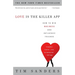 Love Is the Killer App: How to Win Business and Influence Friends
