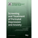 Screening and Treatment of Perinatal Depression and Anxiety