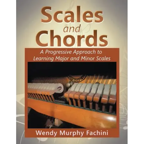 Scales and Chords: A Progressive Approach to Learning Major and Minor Scales