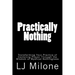 Practically Nothing: Transforming Your Practice of Centering Prayer Through the Wisdom of Mystical Nothingness