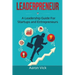 Leaderpreneur: A Leadership Guide for Startups and Entrepreneurs