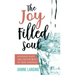 The Joy Filled Soul: Discover Peace and Contentment in Your Everyday