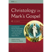 Christology in Mark's Gospel: Four Views