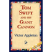 Tom Swift and His Giant Cannon