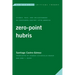 Zero-Point Hubris: Science, Race, and Enlightenment in Eighteenth-Century Latin America