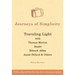 Journeys of Simplicity: Traveling Light with Thomas Merton, Bashō, Edward Abbey, Annie Dillard & Others