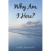 Why Am I Here?