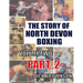 The Story of North Devon Boxing: Volume TWO, Part 2