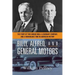 Billy, Alfred, and General Motors: The Story of Two Unique Men, a Legendary Company, and a Remarkable Time in American History