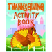 Thanksgiving Activity Book: Thanksgiving Coloring Pages for Kids to Learn and have Fun