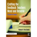 Crafting the Feedback Teachers Need and Deserve: A Guide for Leaders