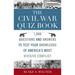 The Civil War Quiz Book: 1,600 Questions and Answers to Test Your Knowledge of America's Most Divisive Conflict