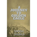 A Journey To Golden Eagle