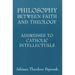 Philosophy Between Faith and Theology: Addresses to Catholic Intellectuals