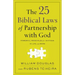 The 25 Biblical Laws of Partnership with God: Powerful Principles for Success in Life and Work