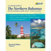 A Cruising Guide To The Northern Bahamas