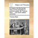 An inquiry into the human mind, on the principles of common sense. By Thomas Reid, ... The fourth edition corrected.