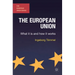 The European Union: What it is and how it works