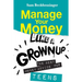 Manage Your Money Like a Grownup: The best money advice for Teens