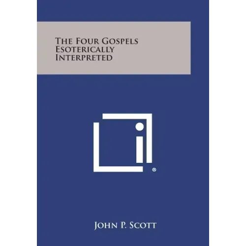 The Four Gospels Esoterically Interpreted