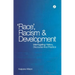 Race, Racism and Development: Interrogating History, Discourse and Practice