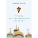 Introducing Eastern Orthodox Theology