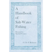 A Handbook of Salt-Water Fishing - Illustrated by Marshall W. Joyce