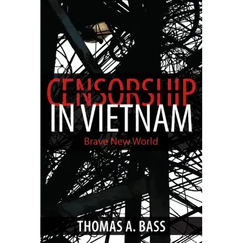Censorship in Vietnam: Brave New World