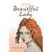 Beautiful Lady: Steps to Becoming a Strong Cancer Warrior