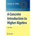 A Concrete Introduction to Higher Algebra