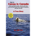 How to Canoe in Canada, almost get killed by rapids, eaten by polar bears, have your blood sucked out by clouds of mosquitoes, and other fun stuff!