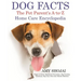Dog Facts: The Pet Parent's A-to-Z Home Care Encyclopedia: Puppy to Adult, Diseases & Prevention, Dog Training, Veterinary Dog Ca