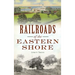 Railroads of the Eastern Shore