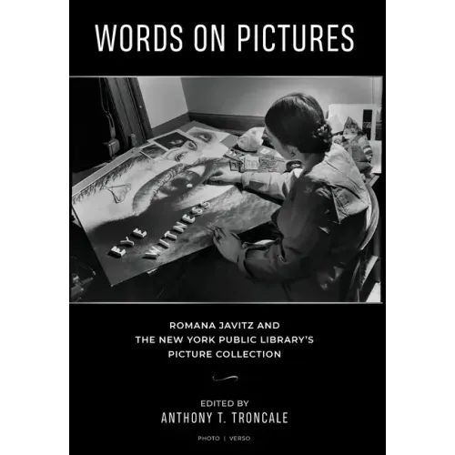 Words on Pictures: Romana Javitz and the New York Public Library's Picture Collection