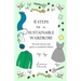 6 Steps to a Sustainable Wardrobe: The only step-by-step guide to sustainable fashion