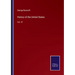 History of the United States: Vol. VI