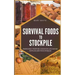 Survival Foods To Stockpile: Emergency Prepping Guide For Life-Saving Supplies And Food Storage